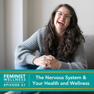 The Nervous System & Your Health and Wellness