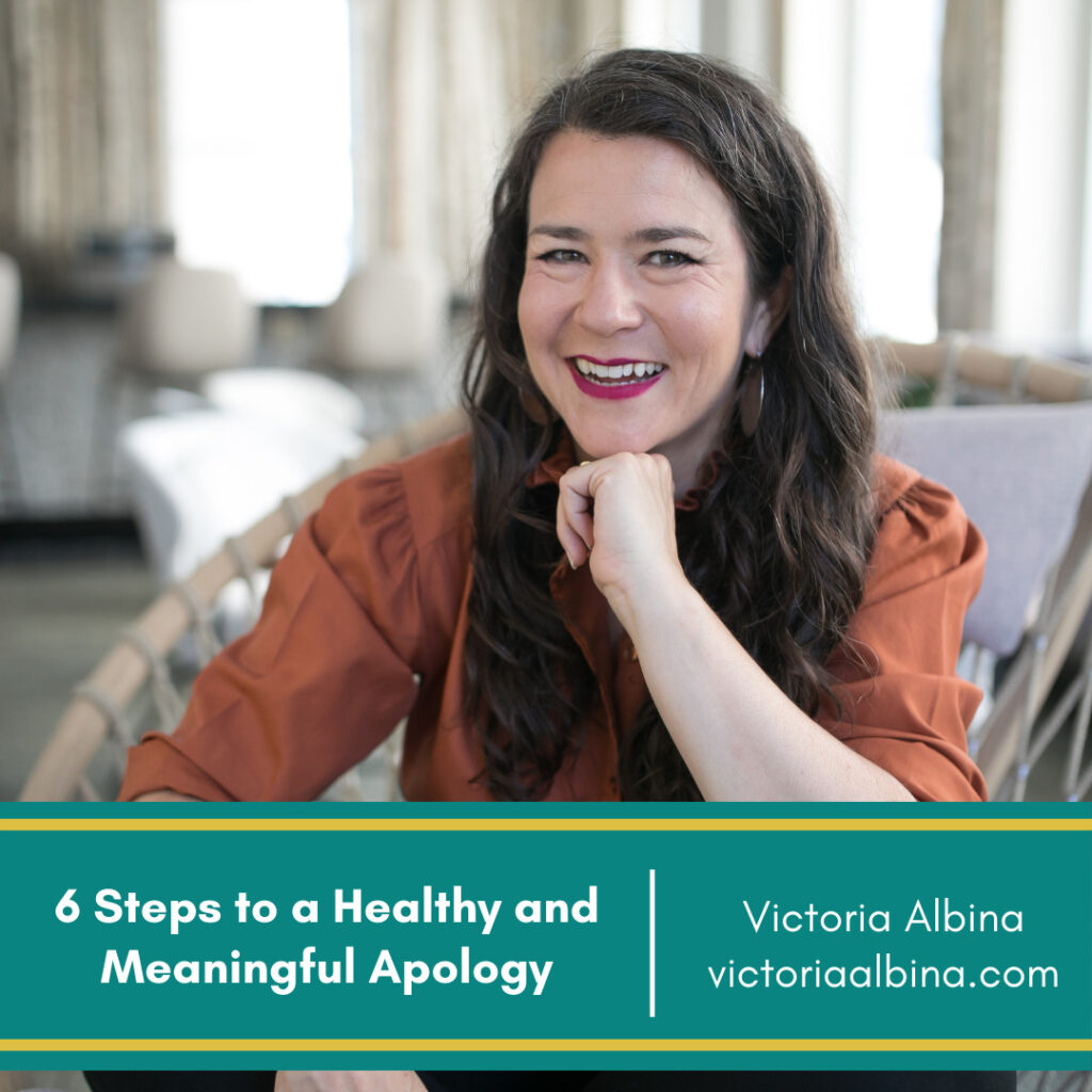 6 Steps to a Healthy and Meaningful Apology