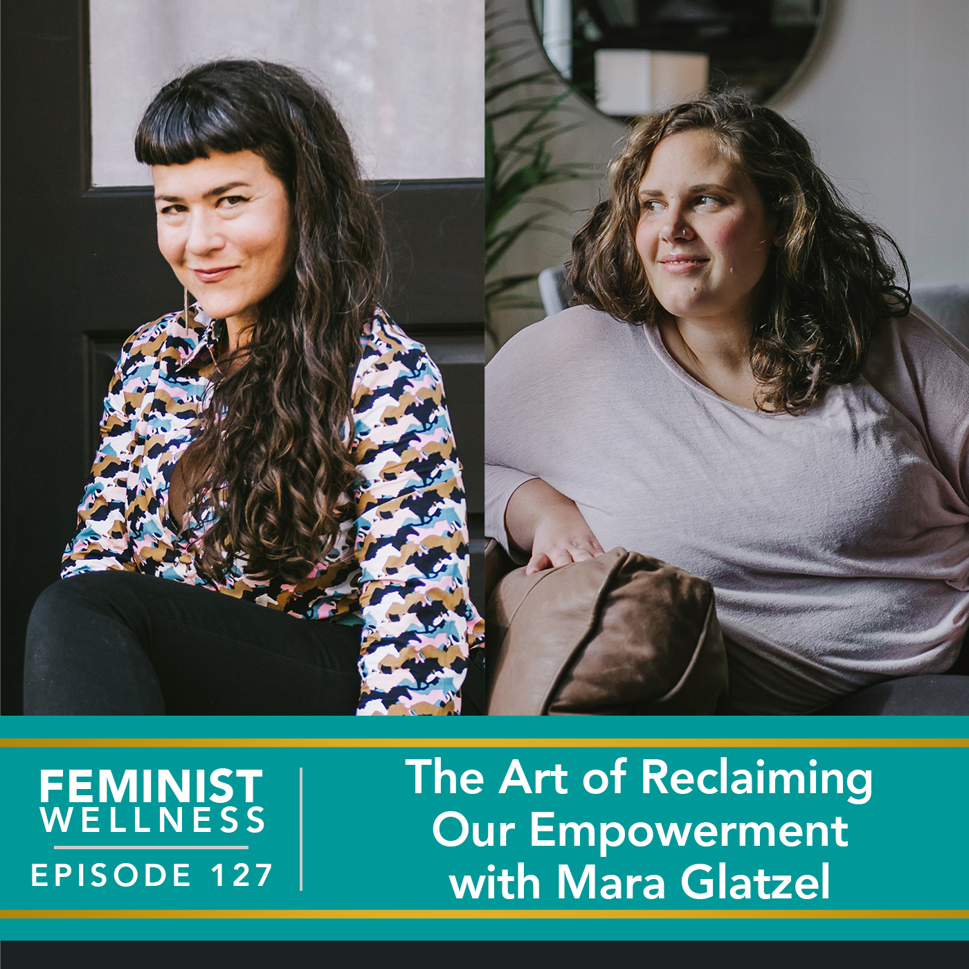 Feminist Wellness with Victoria Albina | The Art of Reclaiming Our Empowerment with Mara Glatzel