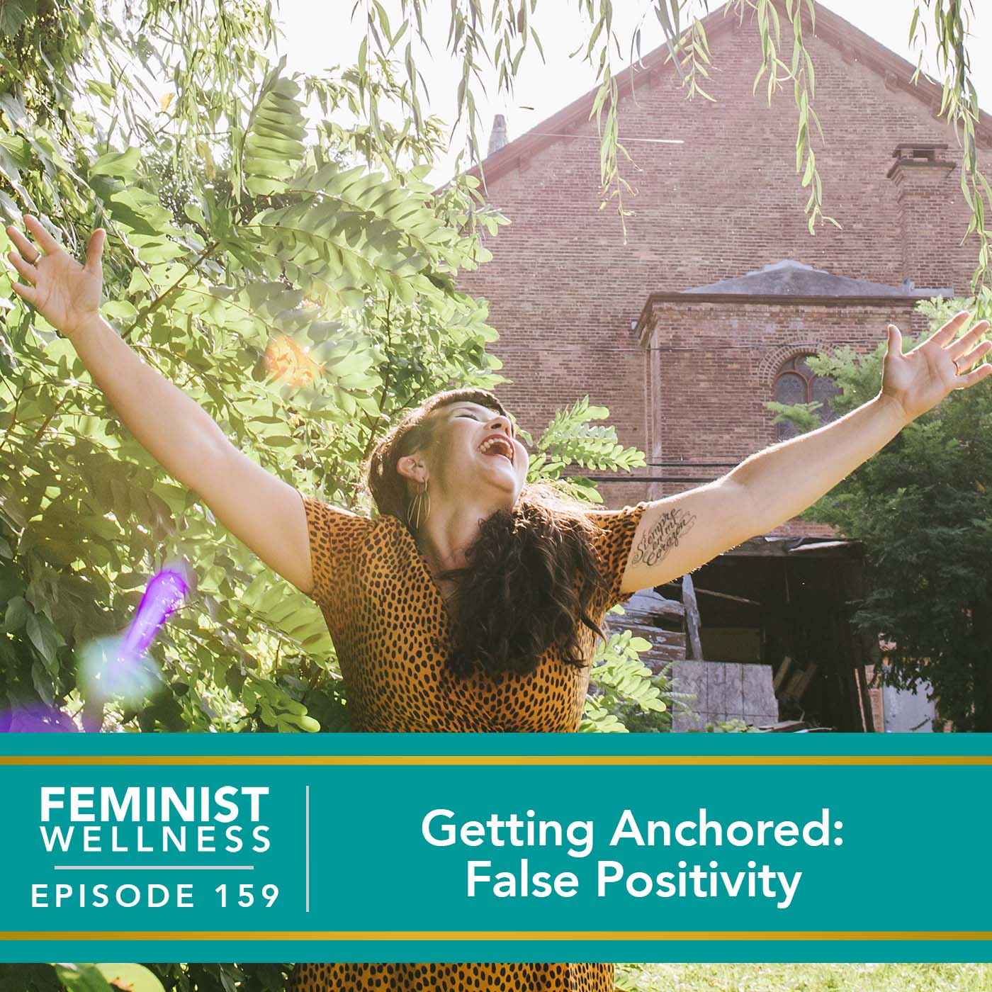 Feminist Wellness with Victoria Albina | Getting Anchored: False Positivity