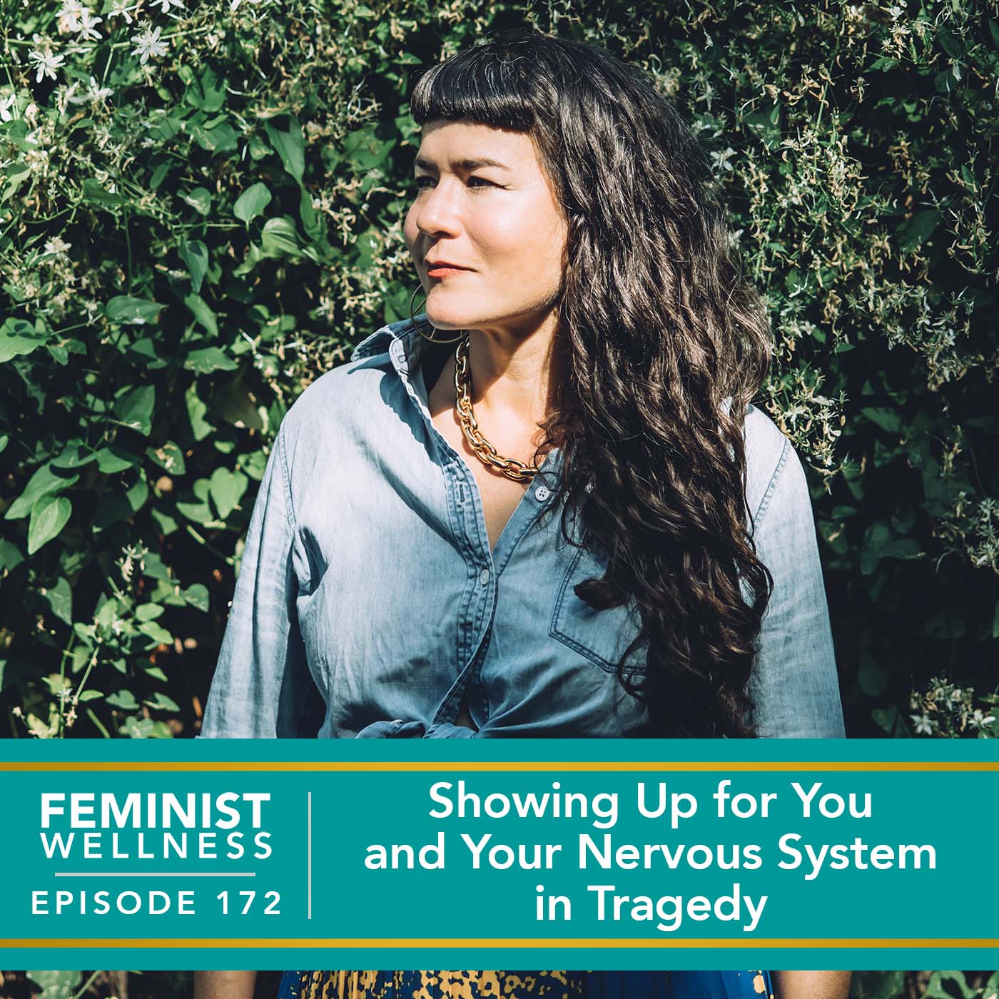 Feminist Wellness | Showing Up for You and Your Nervous System in Tragedy