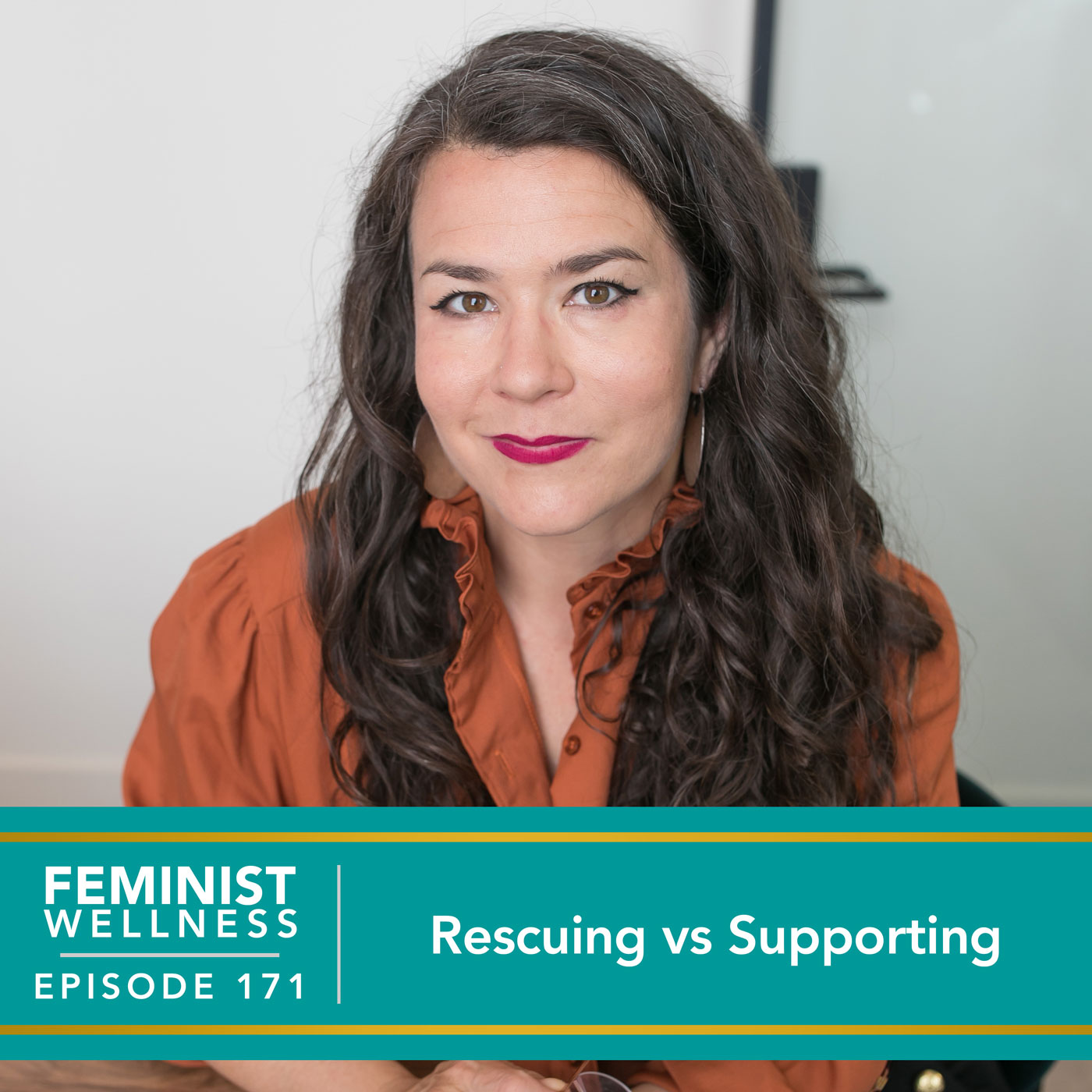 Feminist Wellness | Rescuing Vs Supporting