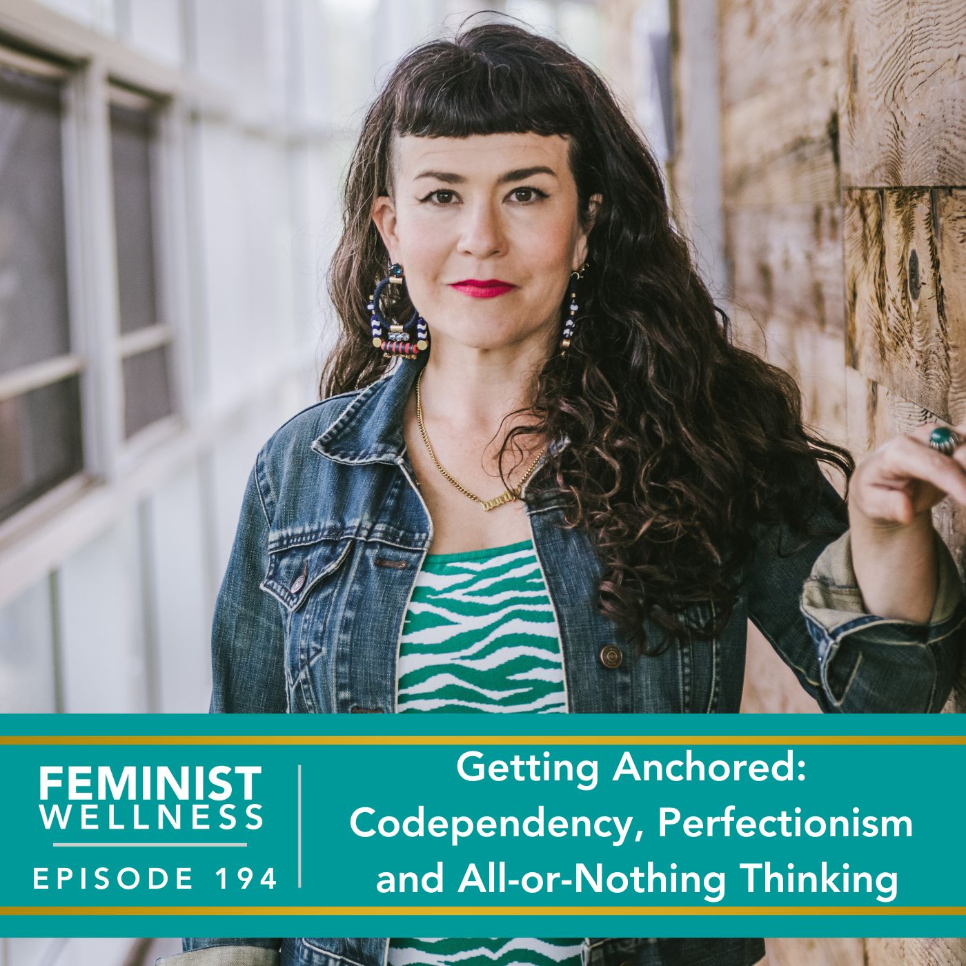 Feminist Wellness with Victoria Albina | Getting Anchored: Codependency, Perfectionism and All-or-Nothing Thinking