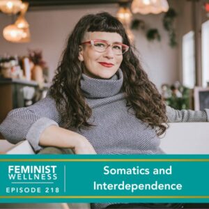 Feminist Wellness with Victoria Albina | Somatics and Interdependence