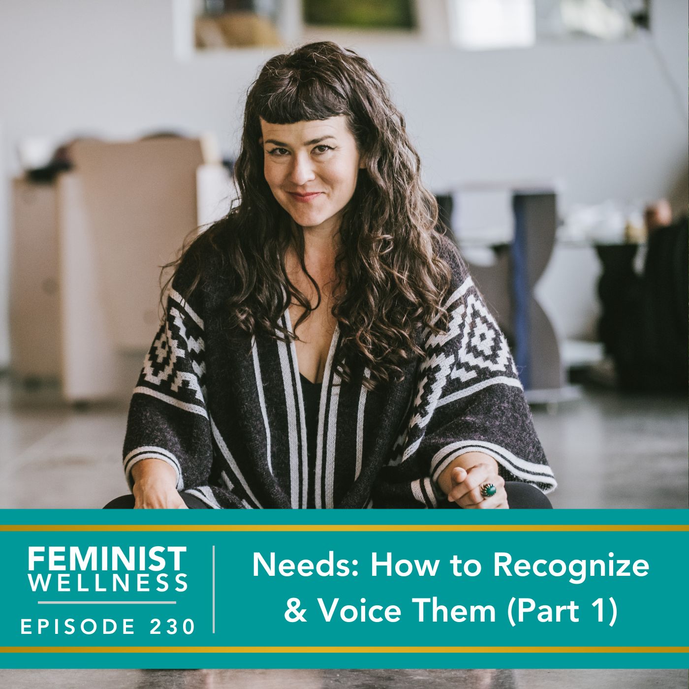 Feminist Wellness with Victoria Albina | Needs: How to Recognize & Voice Them (Part 1)