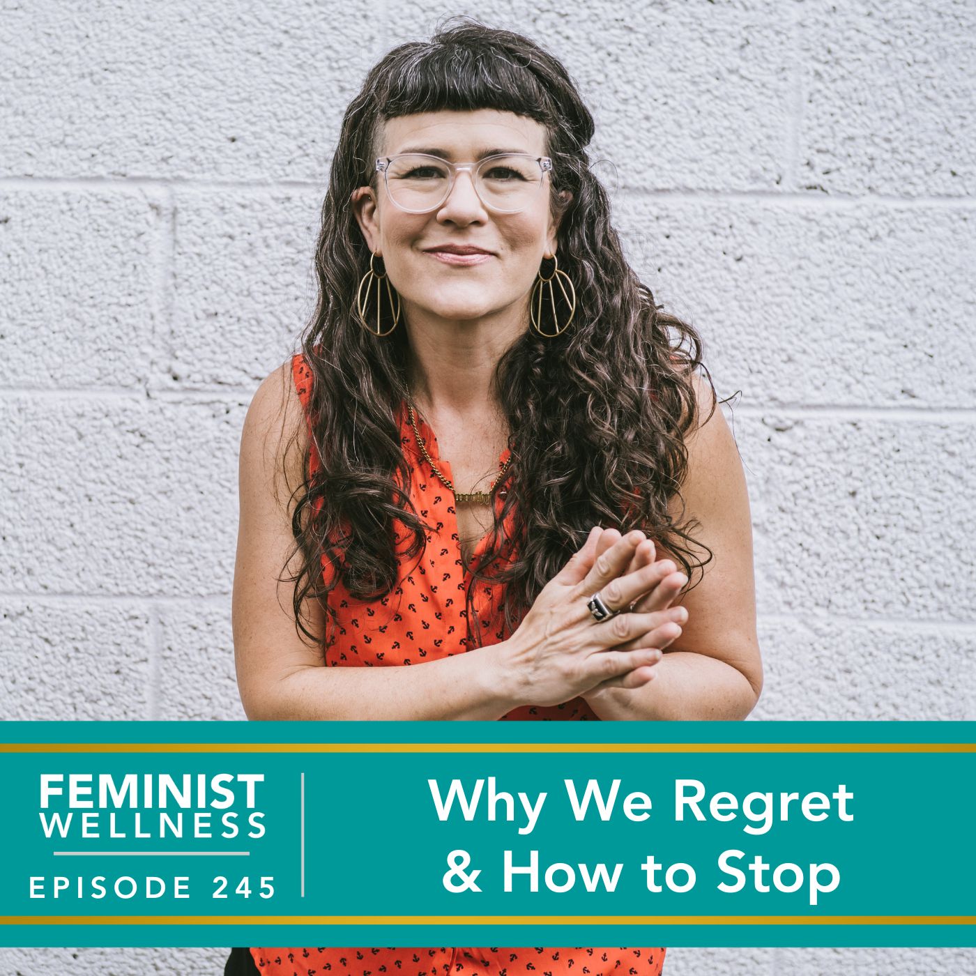 Feminist Wellness with Victoria Albina | Why We Regret & How to Stop