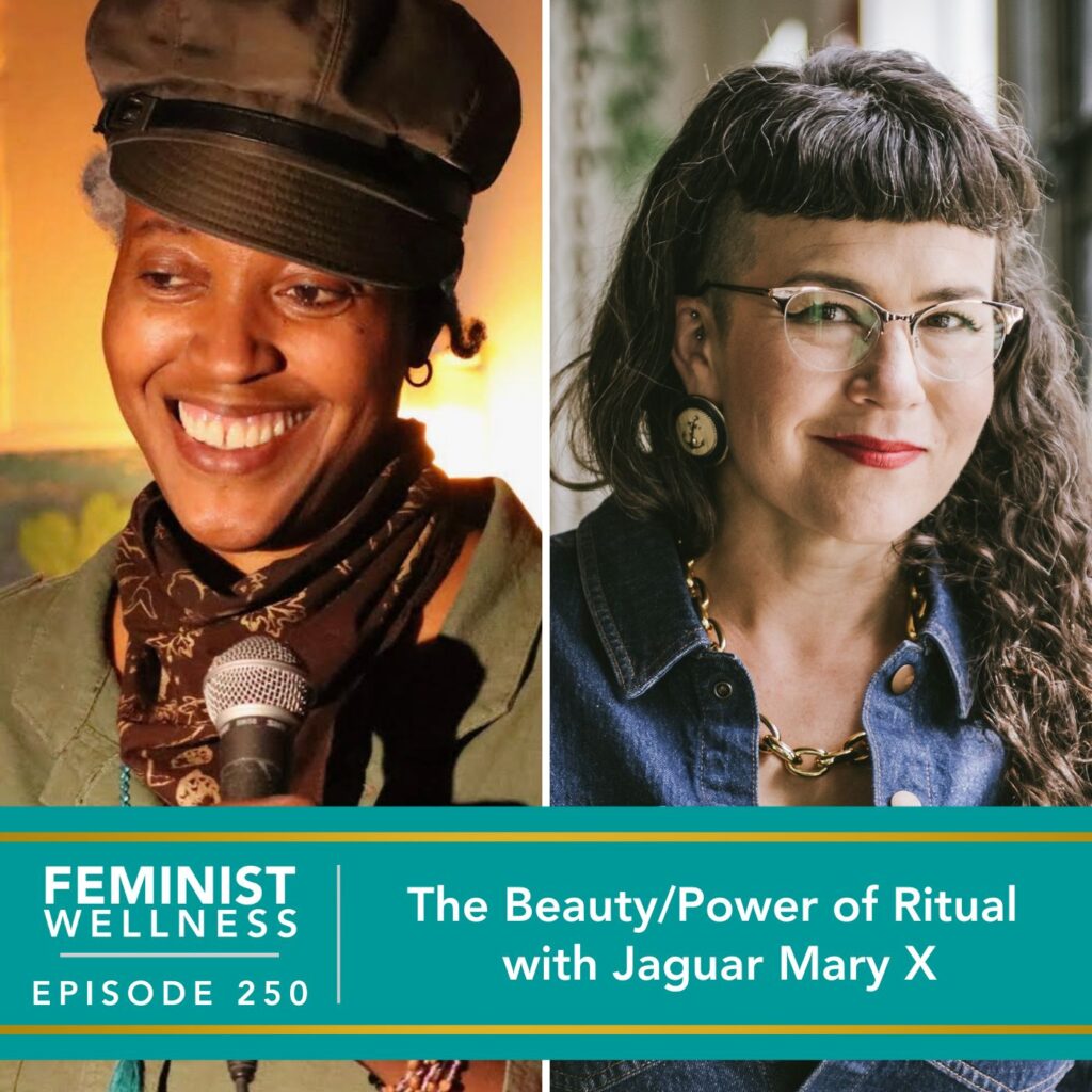 Feminist Wellness with Victoria Albina | The Beauty/Power of Ritual with Jaguar Mary X