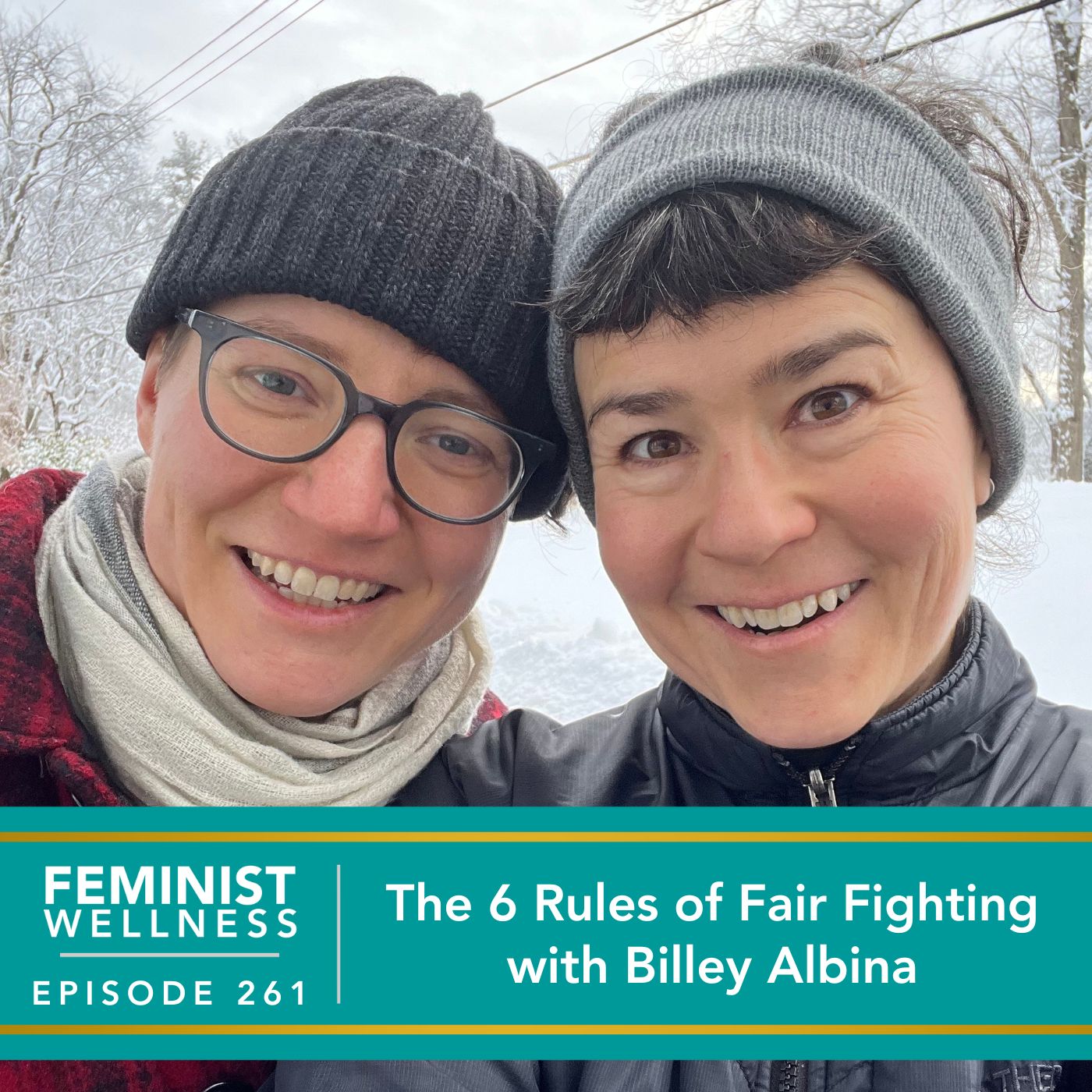 Feminist Wellness with Victoria Albina | The 6 Rules of Fair Fighting with Billey Albina