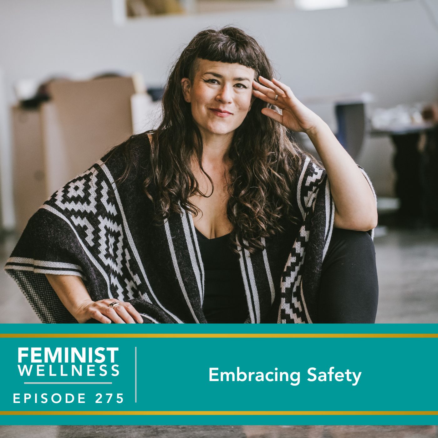 Feminist Wellness with Victoria Albina | Embracing Safety